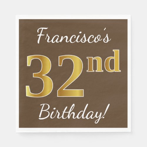 Brown Faux Gold 32nd Birthday  Custom Name Napkins