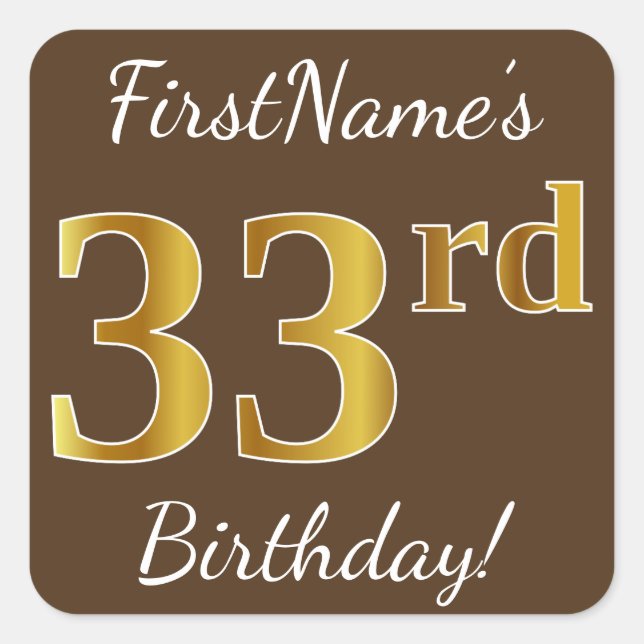 Brown, Faux Gold 33rd Birthday + Custom Name Square Sticker (Front)