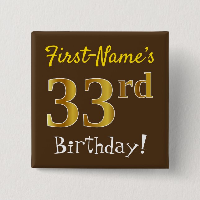 Brown, Faux Gold 33rd Birthday, With Custom Name Button (Front)