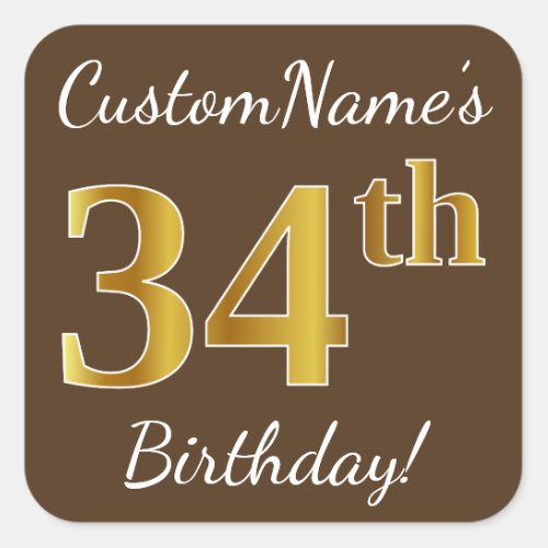 Brown Faux Gold 34th Birthday  Custom Name Square Sticker