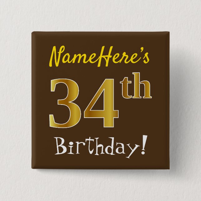 Brown, Faux Gold 34th Birthday, With Custom Name Button (Front)