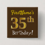 [ Thumbnail: Brown, Faux Gold 35th Birthday, With Custom Name Button ]