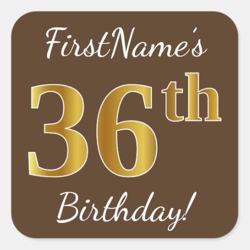 Brown Faux Gold 36th Birthday  Custom Name Square Sticker