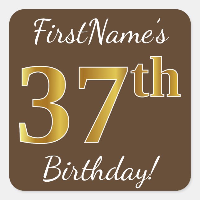 Brown, Faux Gold 37th Birthday + Custom Name Square Sticker (Front)