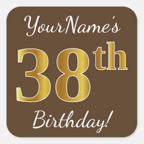 Brown Faux Gold 38th Birthday  Custom Name Square Sticker