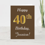 [ Thumbnail: Brown, Faux Gold 40th Birthday + Custom Name Card ]