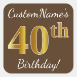 [ Thumbnail: Brown, Faux Gold 40th Birthday + Custom Name Sticker ]