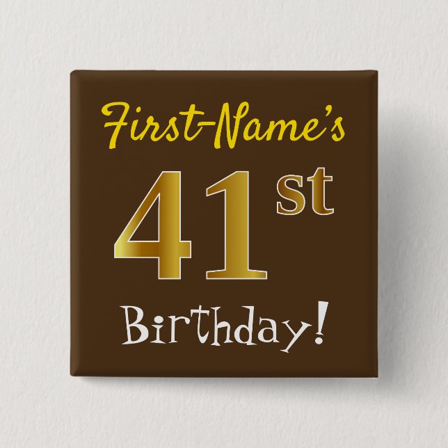 Brown, Faux Gold 41st Birthday, With Custom Name Button (Front)