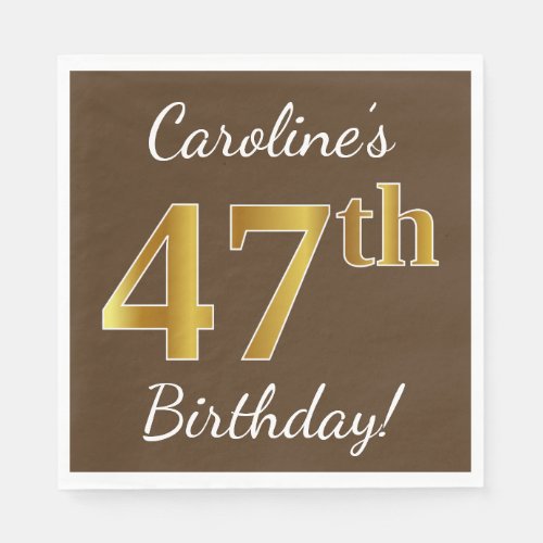 Brown Faux Gold 47th Birthday  Custom Name Napkins