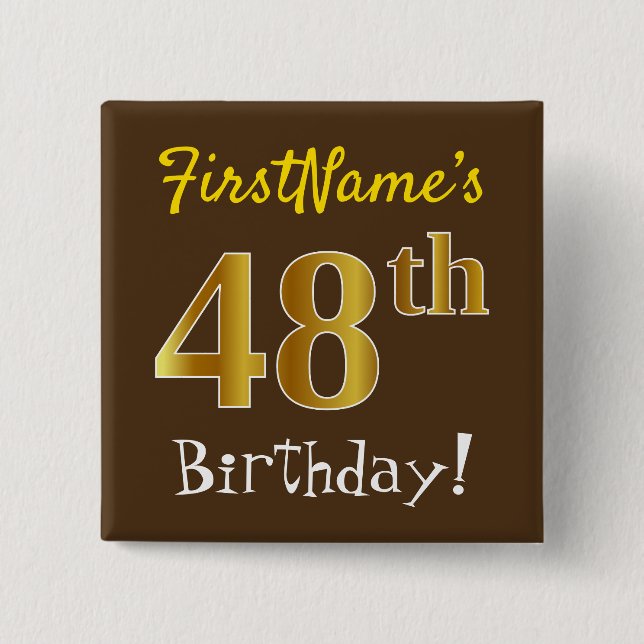Brown, Faux Gold 48th Birthday, With Custom Name Button (Front)