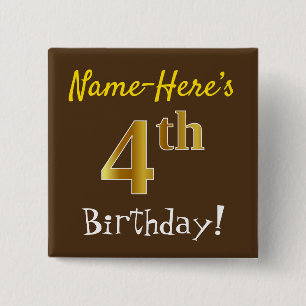 Brown, Faux Gold 4th Birthday, With Custom Name Pinback Button