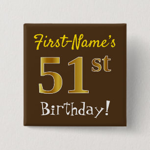 Brown, Faux Gold 51st Birthday, With Custom Name Button