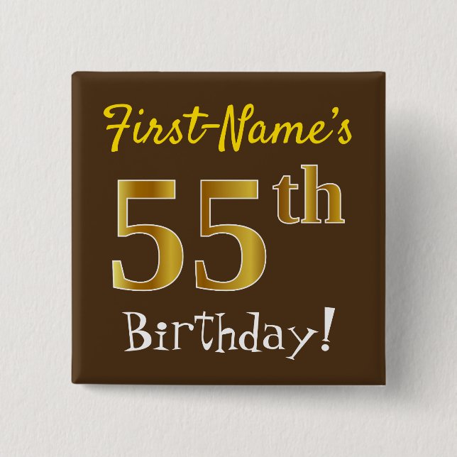 Brown, Faux Gold 55th Birthday, With Custom Name Pinback Button (Front)