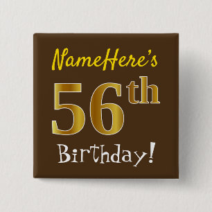 Brown, Faux Gold 56th Birthday, With Custom Name Button