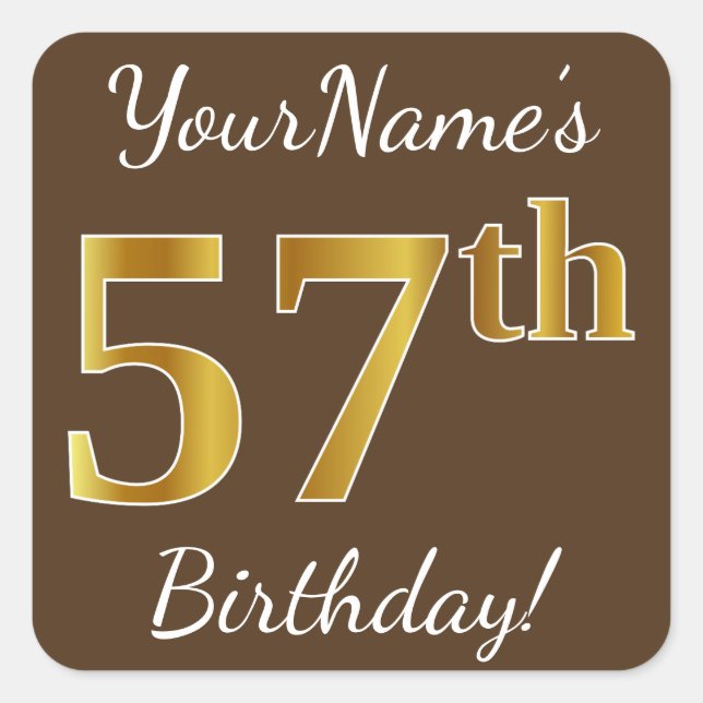 Brown, Faux Gold 57th Birthday + Custom Name Square Sticker (Front)