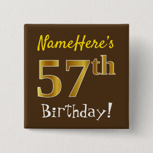 Brown, Faux Gold 57th Birthday, With Custom Name Button