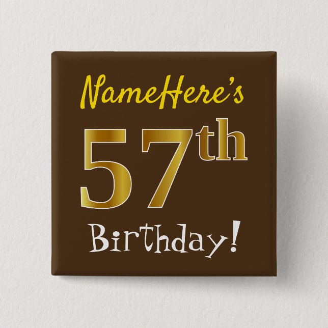 Brown, Faux Gold 57th Birthday, With Custom Name Button (Front)