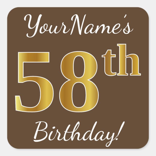 Brown, Faux Gold 58th Birthday + Custom Name Square Sticker (Front)