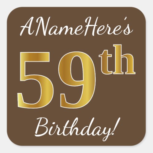 Brown Faux Gold 59th Birthday  Custom Name Square Sticker