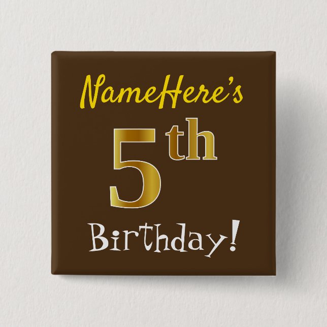 Brown, Faux Gold 5th Birthday, With Custom Name Button (Front)
