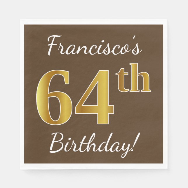 Brown, Faux Gold 64th Birthday + Custom Name Napkins (Front)
