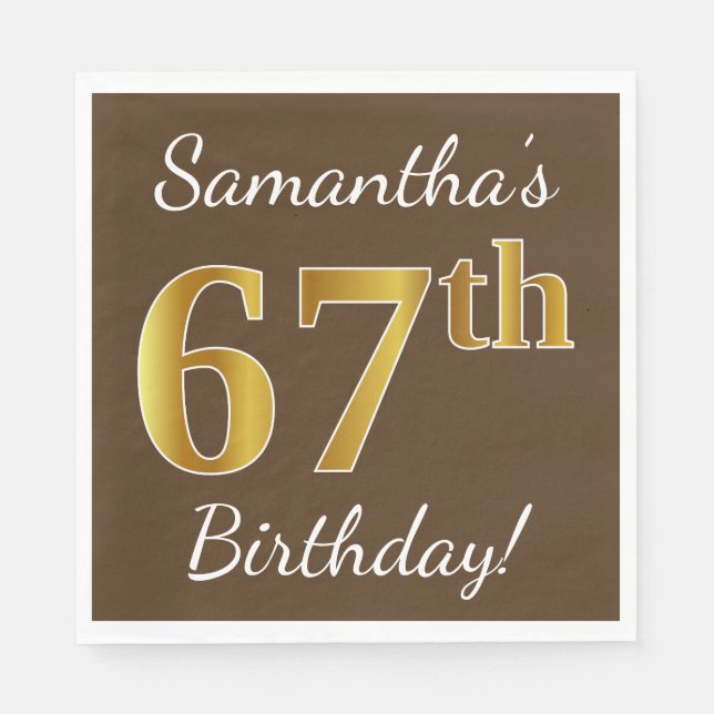 Brown, Faux Gold 67th Birthday + Custom Name Napkins (Front)