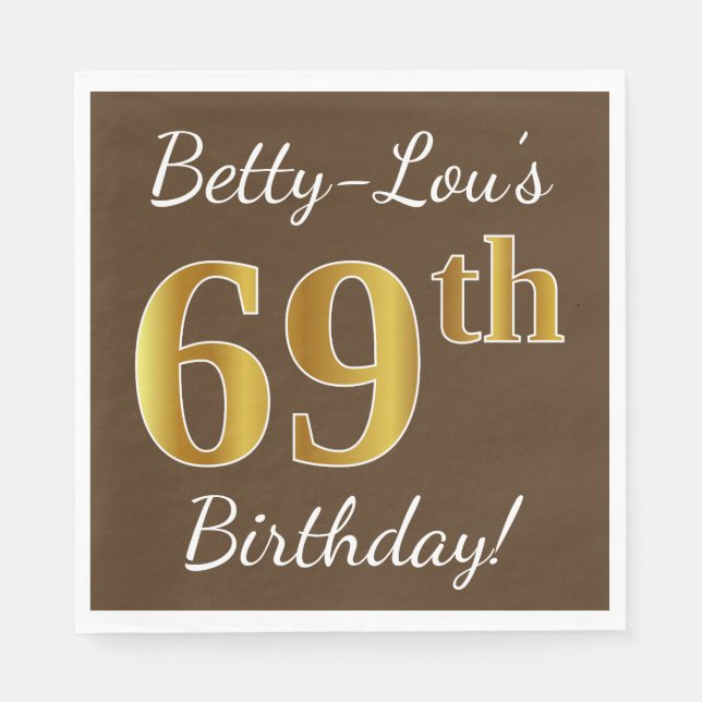 Brown, Faux Gold 69th Birthday + Custom Name Napkins (Front)