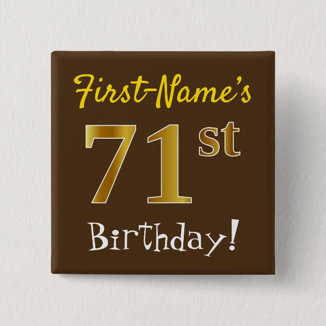 Brown, Faux Gold 71st Birthday, With Custom Name Button (Front)