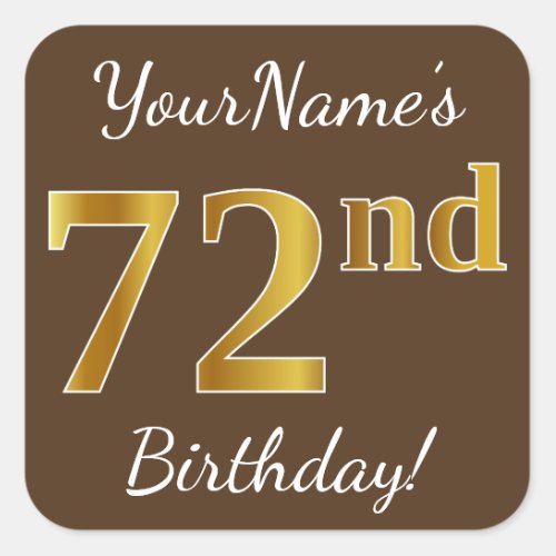 Brown Faux Gold 72nd Birthday  Custom Name Square Sticker