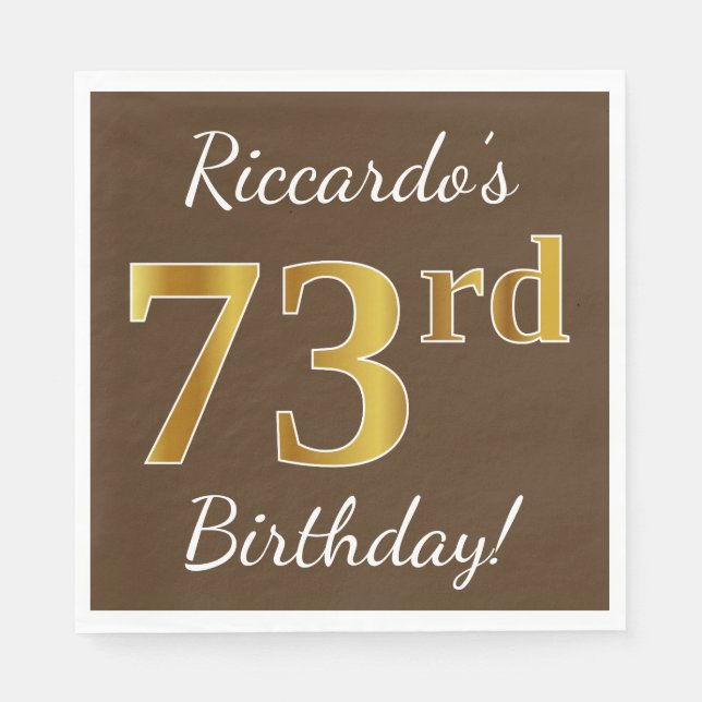 Brown, Faux Gold 73rd Birthday + Custom Name Paper Napkins (Front)