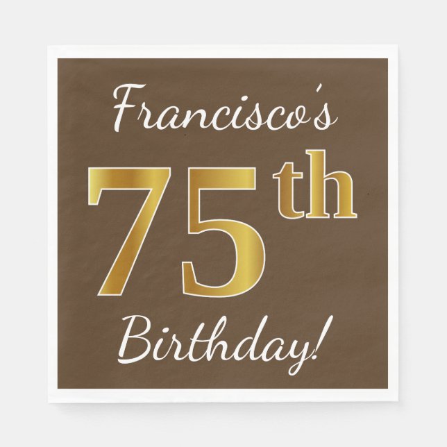 Brown, Faux Gold 75th Birthday + Custom Name Napkins (Front)