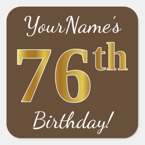 Brown Faux Gold 76th Birthday  Custom Name Square Sticker