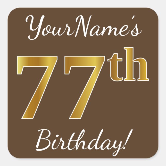Brown, Faux Gold 77th Birthday + Custom Name Square Sticker (Front)