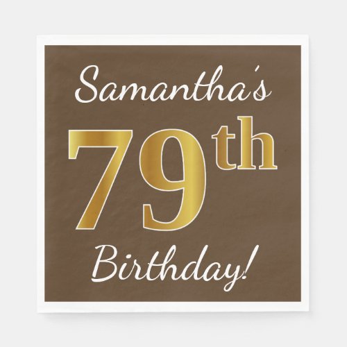 Brown Faux Gold 79th Birthday  Custom Name Paper Napkins