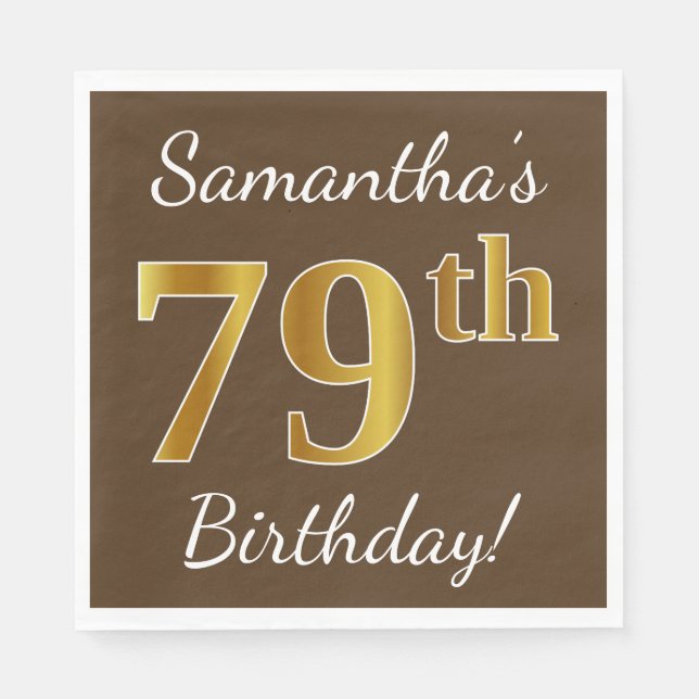 Brown, Faux Gold 79th Birthday + Custom Name Paper Napkins (Front)
