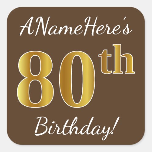 Brown Faux Gold 80th Birthday  Custom Name Square Sticker