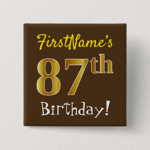 Brown, Faux Gold 87th Birthday, With Custom Name Button