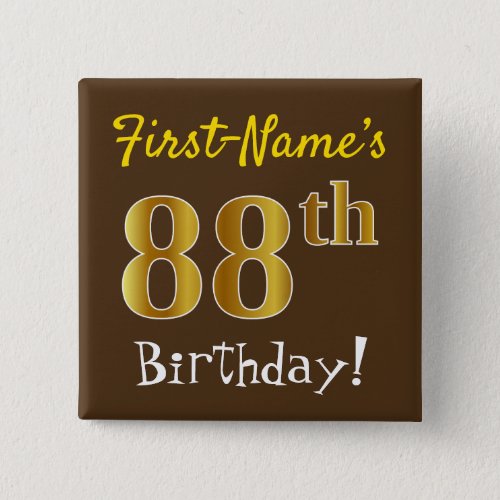 Brown Faux Gold 88th Birthday With Custom Name Pinback Button