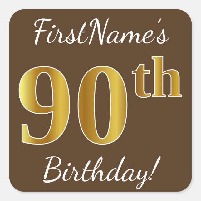 Brown, Faux Gold 90th Birthday + Custom Name Square Sticker (Front)