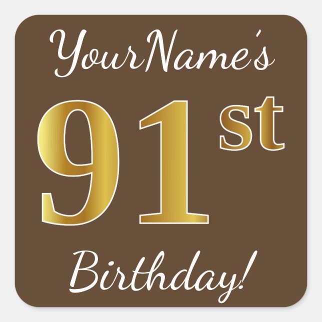 Brown, Faux Gold 91st Birthday + Custom Name Square Sticker (Front)