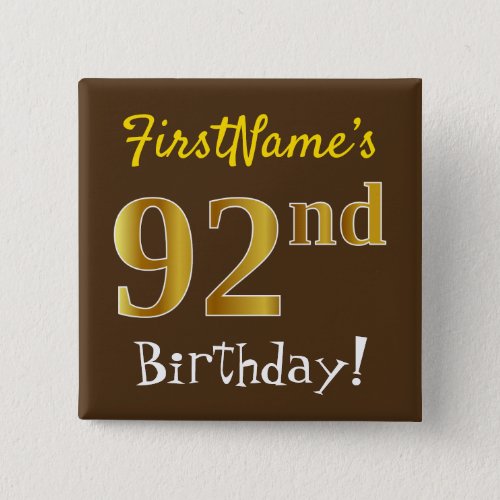 Brown Faux Gold 92nd Birthday With Custom Name Button