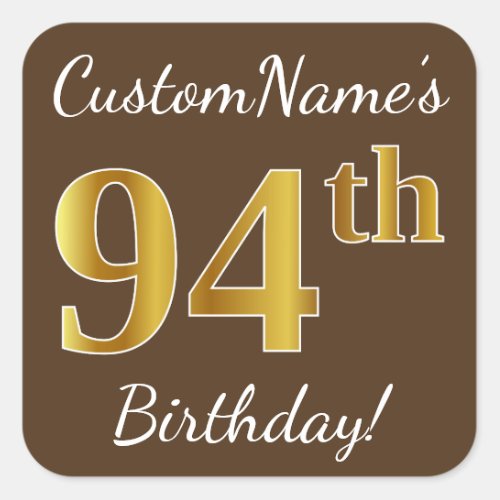 Brown Faux Gold 94th Birthday  Custom Name Square Sticker