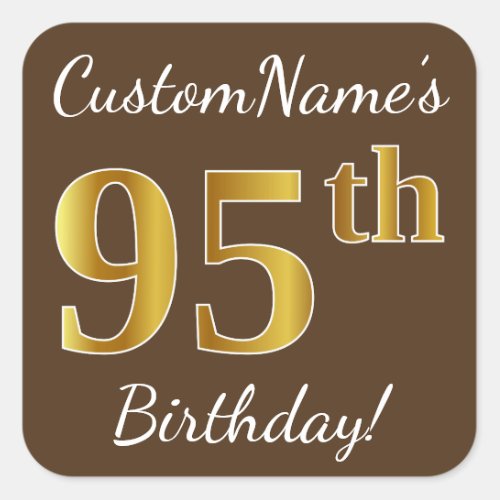 Brown Faux Gold 95th Birthday  Custom Name Square Sticker