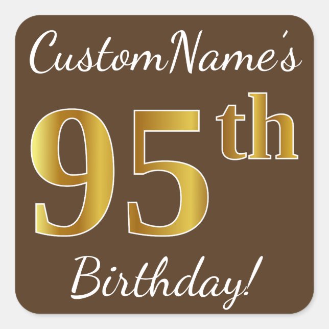 Brown, Faux Gold 95th Birthday + Custom Name Square Sticker (Front)