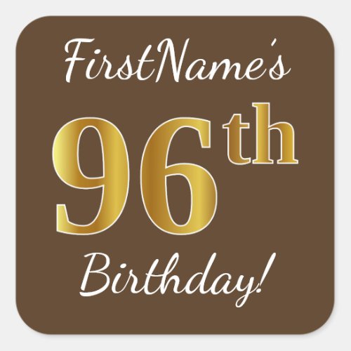 Brown Faux Gold 96th Birthday  Custom Name Square Sticker