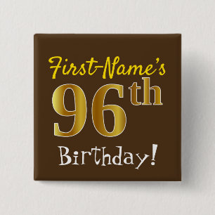 Brown, Faux Gold 96th Birthday, With Custom Name Button