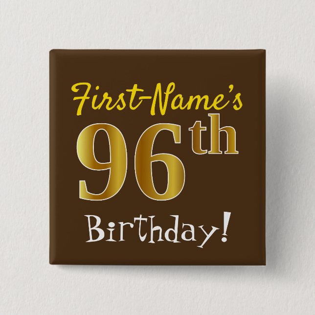 Brown, Faux Gold 96th Birthday, With Custom Name Button (Front)