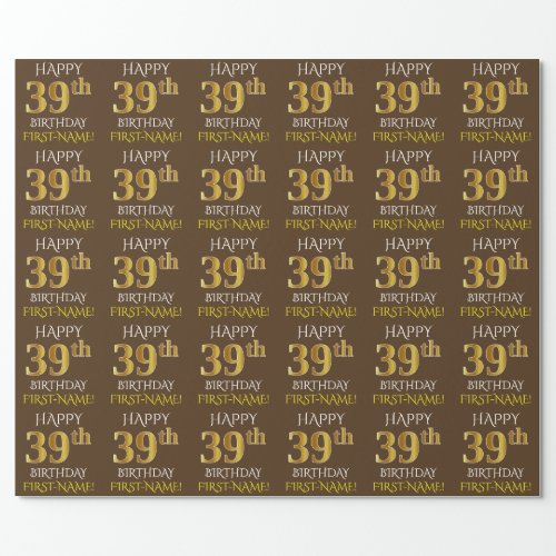 Brown Faux Gold HAPPY 39th BIRTHDAY Wrapping Paper