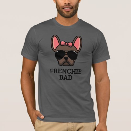 Brown French Bulldog Frenchie Dog Dad T_Shirt