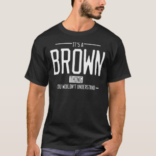 Brown funny surname funny family T-Shirt